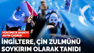 İngiltere, Çin zulmünü soykırım olarak tanıdı