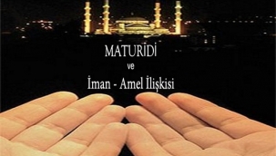 Maturidi ve İman-Amel İlişkisi - Prof. Dr. Sönmez KUTLU 