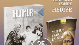 NACİ YENGİN'İN "YUNUS EMRE'NİN İZİNDE" KİTABI IHLAMUR DERGİSİ İLE BİRLİKTE 