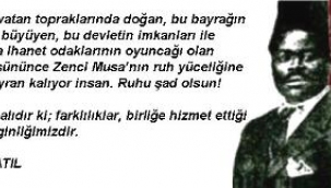 ZENCİ MUSA'YI BİLİR MİSİNİZ? 