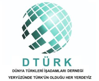 Dünya Türkleri iş Adamları Derneği kuruldu. Kısa adı: DTÜRK