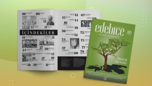 EDEBİCE TÜRK YURTLARINI "YÂD" EDİYOR 