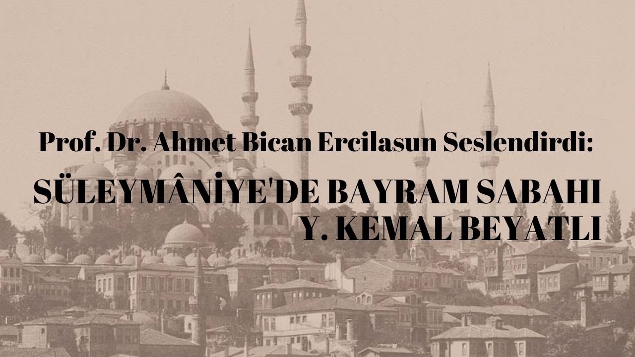 Prof. Dr. Ahmet Bican Ercilasun "Süleymâniye'de Bayram Sabahı" şiirini seslendirdi