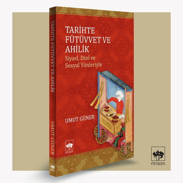 Tarihte Fütüvvet Ve Ahilik Kitabı 