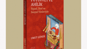 Tarihte Fütüvvet Ve Ahilik Kitabı 