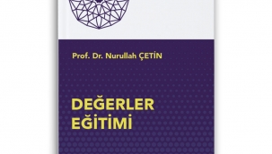 Prof. Dr. Nurullah ÇETİN'in İmbik Yayınları Arasından Çıkan Yeni Kitabı: DEĞERLER EĞİTİMİ 