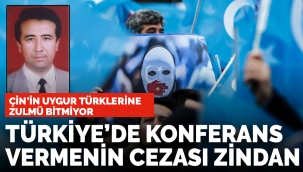 Çin'in Uygur Türklerine karşı zulmü artarak devam ediyor