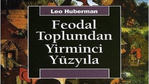 Büşranur TENİK: FEODAL TOPLUMDAN YİRMİNCİ YÜZYILA (KİTAP ÖZETİ)