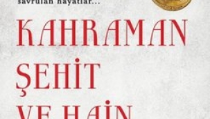 "Kahraman, Şehit ve Hain"