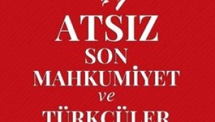 Atsız ve dönemi iyi araştırılmalı 