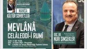 Manisa Kültür Sohbetlerinde "Mevlana Celaleddin-i Rumi" anlatılacak.