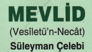 Süleyman Çelebi: Mevlid 