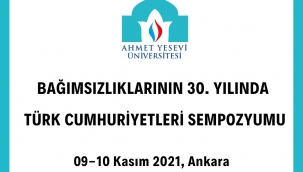 "Bağımsızlıklarının 30. Yılında Türk Cumhuriyetleri Sempozyumu"