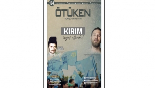 Ötüken dergisinin 194. sayısında Rus işgali altındaki Kırım konusuna yer verildi