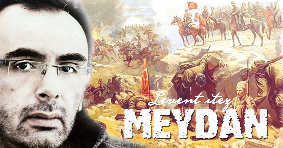 Levent İTEZ: MEYDAN