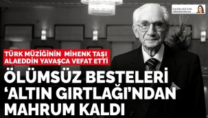 Ölümsüz besteleri 'altın gırtlağından' mahrum kaldı