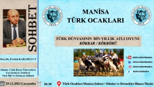 Türk Ocaklarında "Türk Dünyasında Bin Yılık Atlı Oyunu" konuşulacak