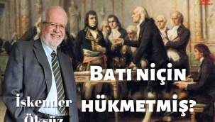 Batı niçin hükmetmiş?