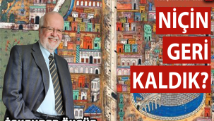 Niçin geri kaldık?