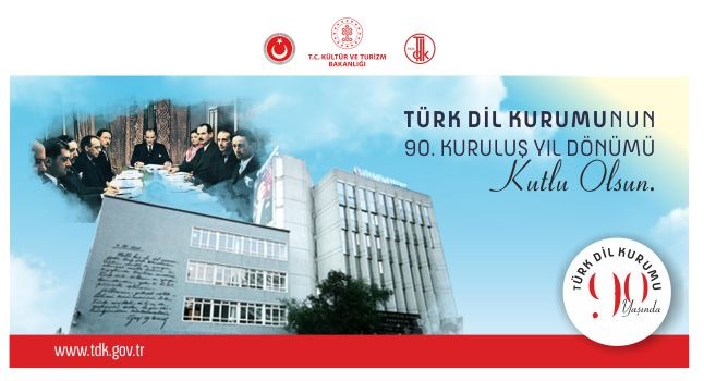 Türk Dil Kurumunun 90. Kuruluş Yıl Dönümü Kutlu Olsun.