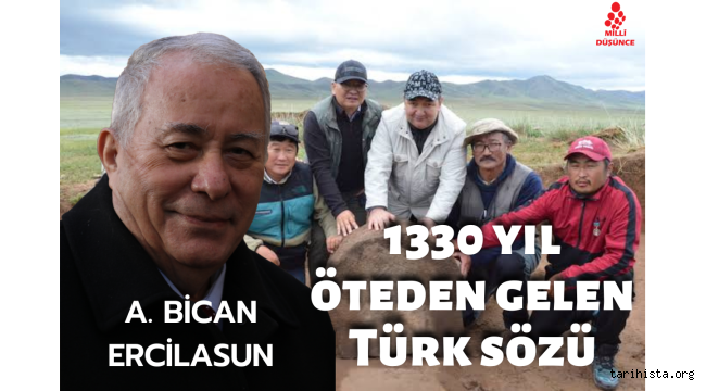 Prof. Dr. Ahmet Bican ERCİLASUN: 1330 yıl öteden gelen Türk sözü 