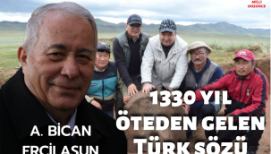 Prof. Dr. Ahmet Bican ERCİLASUN: 1330 yıl öteden gelen Türk sözü 