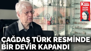 Çağdaş Türk resminde bir devir kapandı