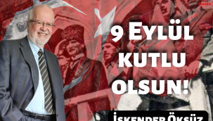 9 Eylül kutlu olsun- kutlayacağız!