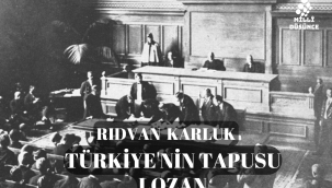 Türkiye'nin tapusu Lozan - Yazar: Sadık Rıdvan Karluk 