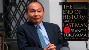 Fukayama tezinde ısrarlı: Yine de 'Tarihin Sonu'