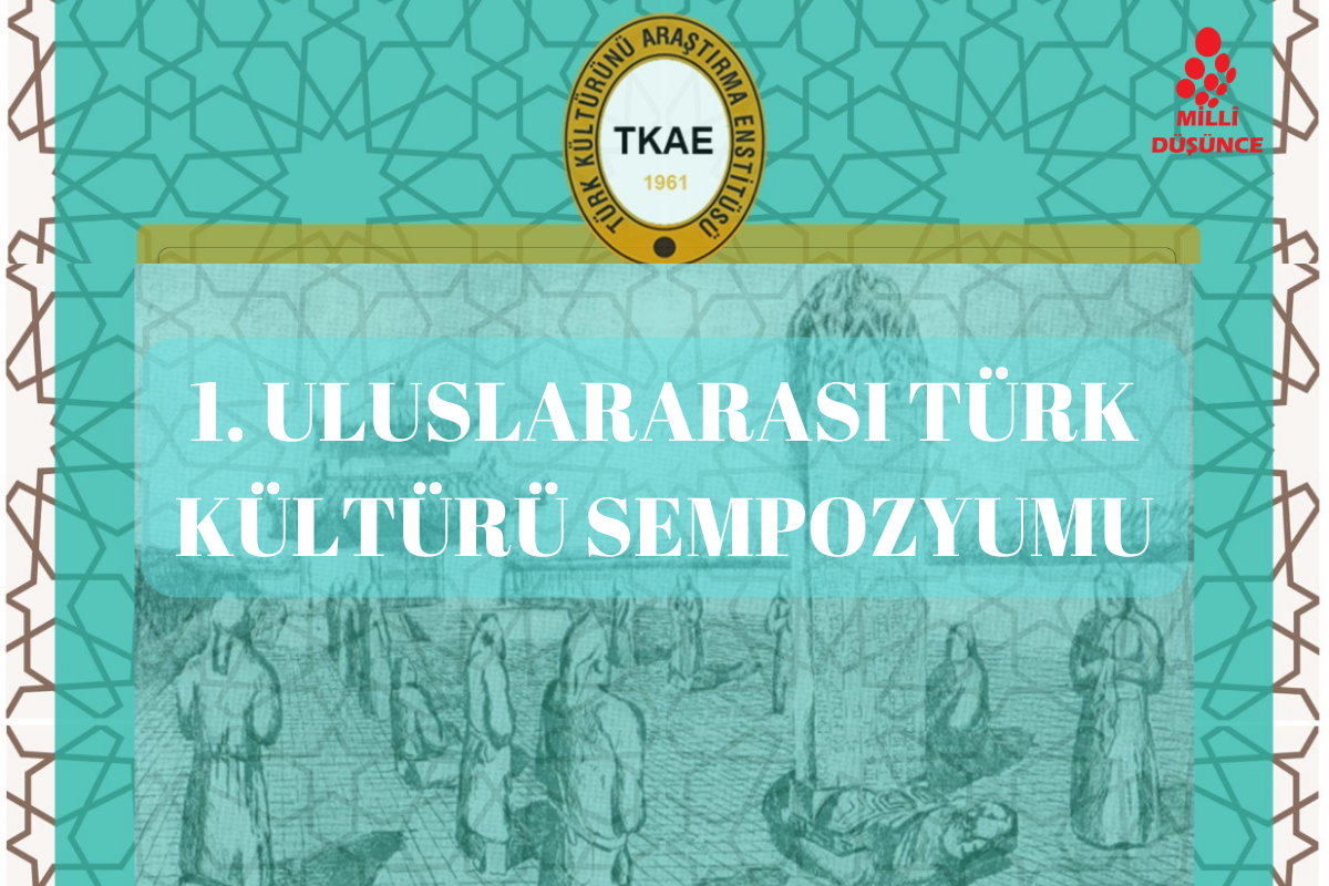I. Uluslararası Türk Kültürü Araştırmaları Sempozyumu