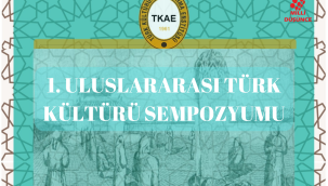 I. Uluslararası Türk Kültürü Araştırmaları Sempozyumu
