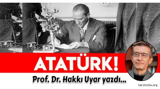 Büyük Türk milletinin bir ferdi: ATATÜRK