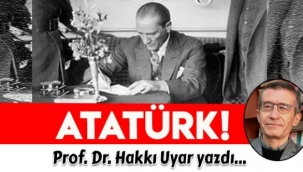 Büyük Türk milletinin bir ferdi: ATATÜRK