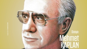 EDEBİCE 32. SAYI MEHMET KAPLAN DOSYASI İLE ÇIKTI