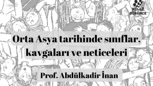Orta Asya tarihinde sınıflar, kavgaları ve neticeleri