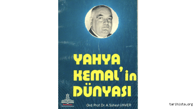 A. Süheyl Ünver: Yahya Kemal'in Dünyası