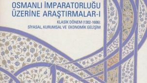 Halil İnalcık: Osman ve Beyliği Gazâ ve Osman Gazî'nin Ortaya Çıkışı