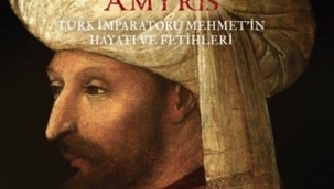EMİR: TÜRK İMPARATORU MEHMET'İN HAYATI VE FETİHLERİ