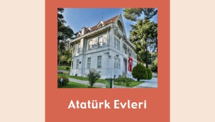 ATATÜRK EVLERİ