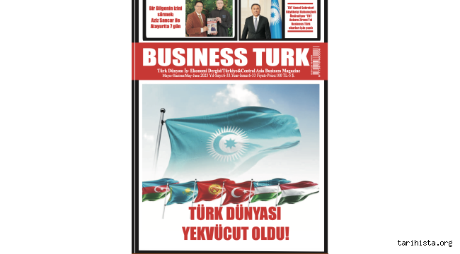  Business Türk Dergisi: Türk Dünyası Yek Vücut 
