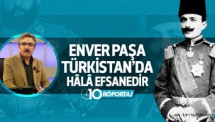 ENVER PAŞA VE TÜRKİSTAN