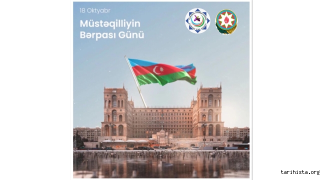 18 Ekim 1991 Azerbaycan Bağımsızlığının Yeniden Kazanılması Günü