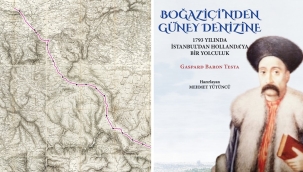 Hollanda'ya giden ilk Osmanlının seyahatnamesi