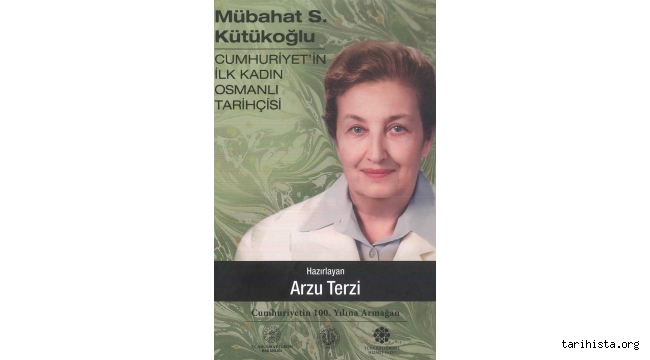Mübahat S. Kütükoğlu - Cumhuriyet'in İlk Kadın Osmanlı Tarihçisi