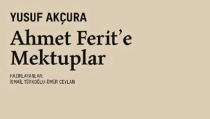 Akçura'dan aziz dosta mektuplar