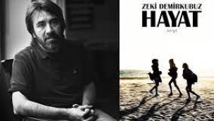 Zeki Demirkubuz'un Hayat'ı ve konuşma ihtiyacı