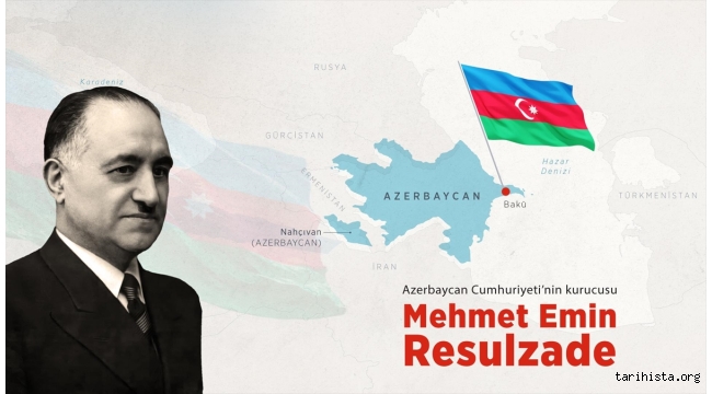 Azerbaycan Cumhuriyeti'nin kurucusu Mehmet Emin Resulzade 140 yaşında!