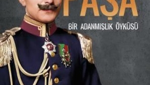 Enver Paşa - Bir Adanmışlık Öyküsü