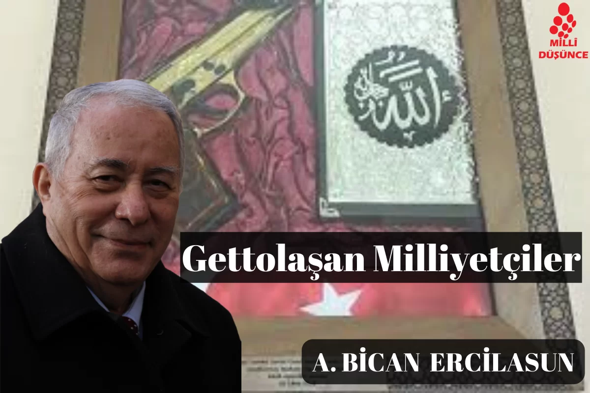 Gettolaşan milliyetçiler